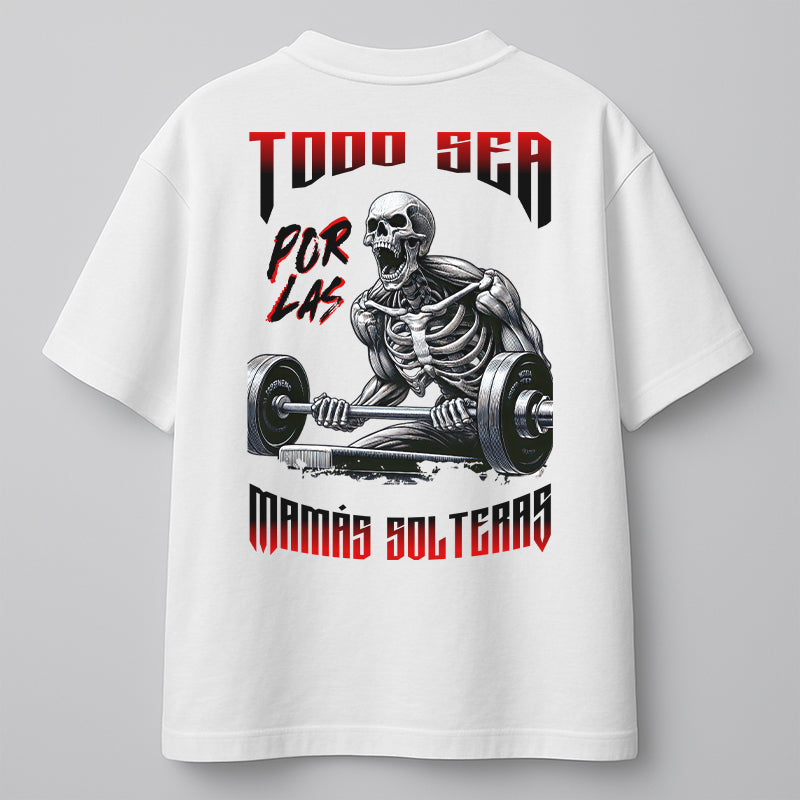 TODO SEA POR LAS MAMÁS SOLTERAS - OVERSIZE