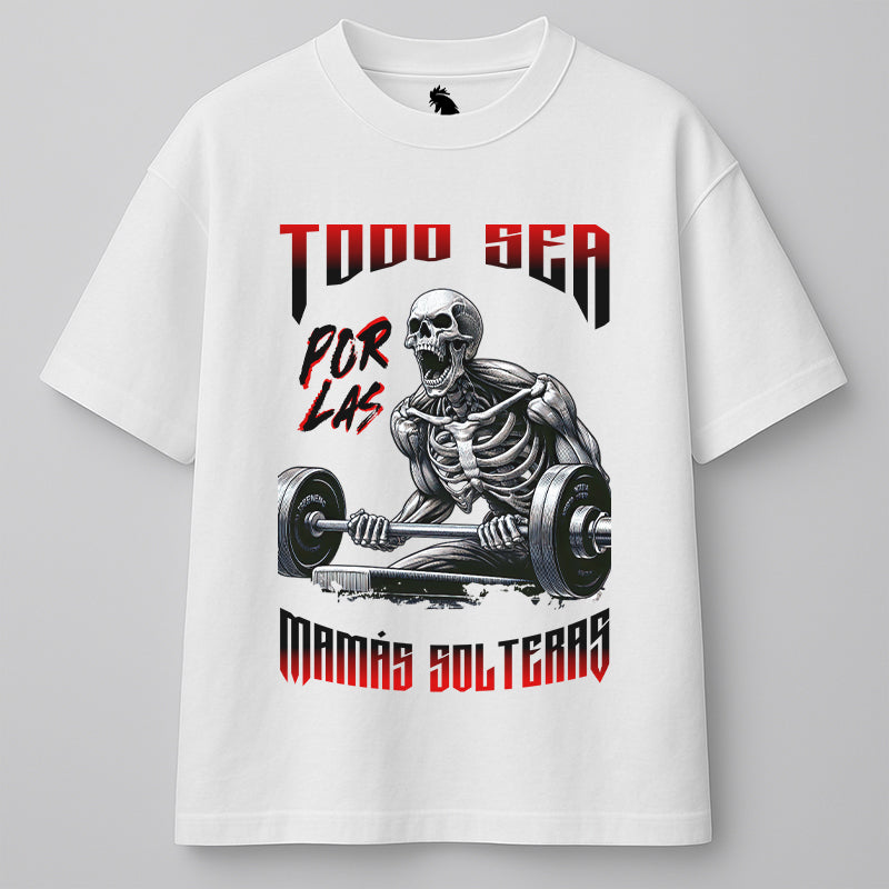 TODO SEA POR LAS MAMÁS SOLTERAS - OVERSIZE