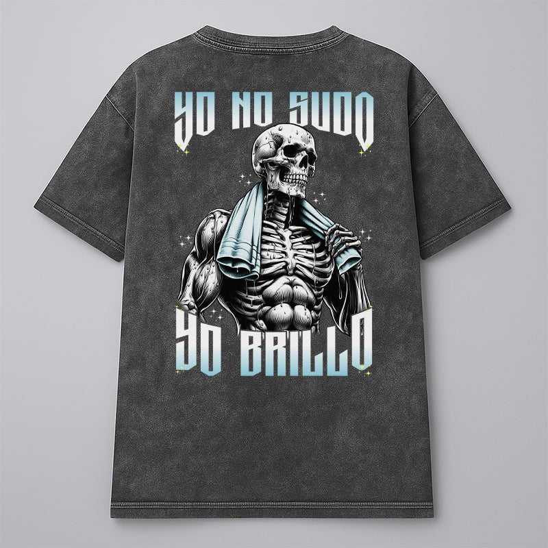 YO NO SUDO, YO BRILLO (VATO)