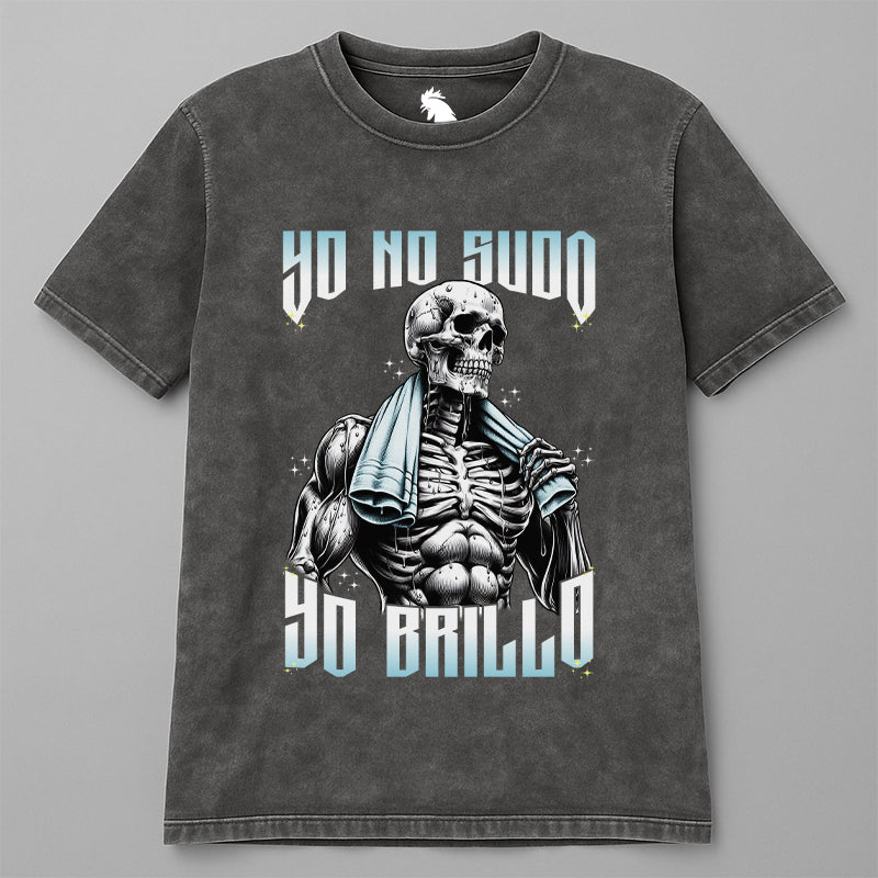 YO NO SUDO, YO BRILLO (VATO)