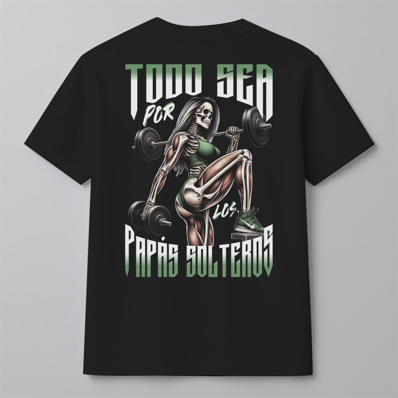 TODO SEA POR LOS PAPÁS SOLTEROS