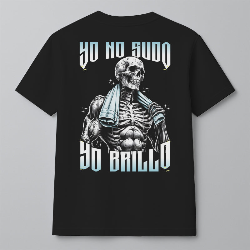 YO NO SUDO, YO BRILLO (VATO)