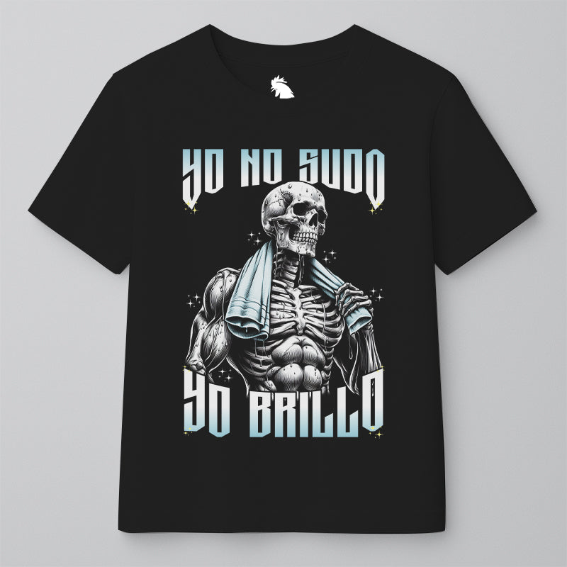 YO NO SUDO, YO BRILLO (VATO)