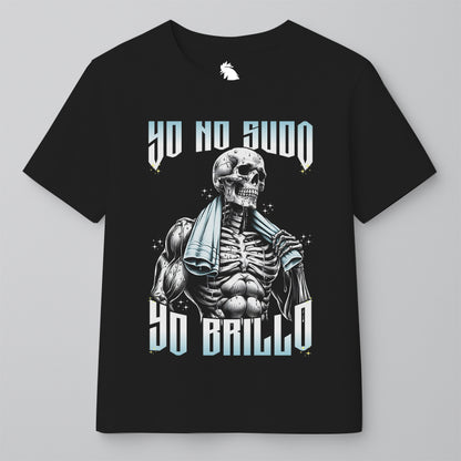 YO NO SUDO, YO BRILLO (VATO)