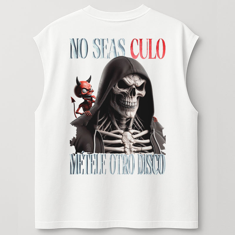 NO SEAS CULO, MÉTELE OTRO DISCO - TANK OVERSIZE