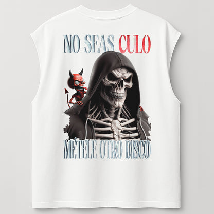 NO SEAS CULO, MÉTELE OTRO DISCO - TANK OVERSIZE