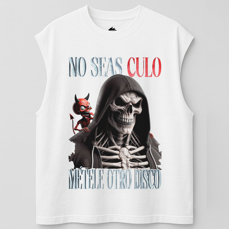 NO SEAS CULO, MÉTELE OTRO DISCO - TANK OVERSIZE