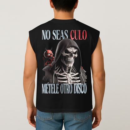 NO SEAS CULO, MÉTELE OTRO DISCO - TANK OVERSIZE