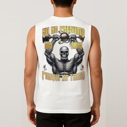 YO NO PRESUMO MIS GAINS, PORQUE NO TENGO - TANK