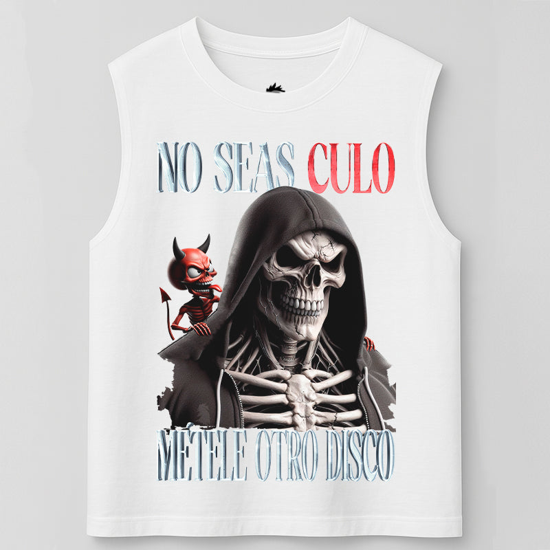 NO SEAS CULO, MÉTELE OTRO DISCO - TANK