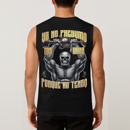 YO NO PRESUMO MIS GAINS, PORQUE NO TENGO - TANK