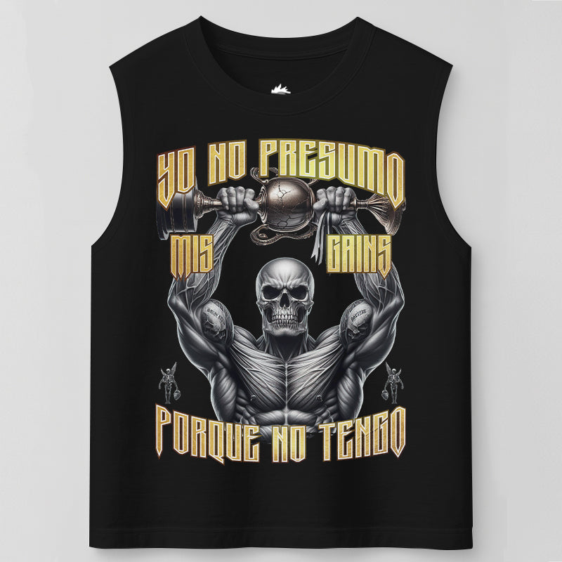 YO NO PRESUMO MIS GAINS, PORQUE NO TENGO - TANK